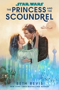 Beth Revis - The Princess and the Scoundrel