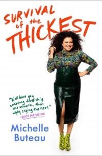 Michelle Buteau - Survival of the Thickest: Essays
