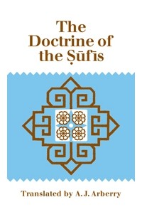 Абу Бакр аль-Калабади - The Doctrine of the Sufis (Kitab al-Taarruf li-madhhab ahl al-tasawwuf)