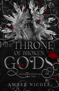 Эмбер Николь - The Throne of Broken Gods