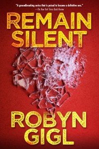 Robyn Gigl - Remain Silent