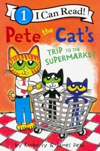  - Pete the Cat's Trip to the Supermarket. Level 1