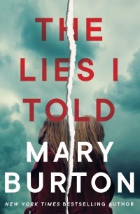 Мэри Бёртон - The Lies I Told
