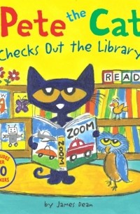 Дин Джеймс - Pete the Cat Checks Out the Library