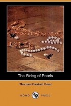 Thomas Peckett Prest - The String of Pearls