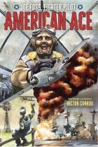 Hector Curriel - American Ace: Joe Foss, Fighter Pilot