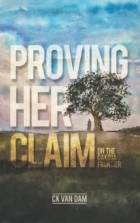 C.K. Van Dam - Proving Her Claim: On the Dakota Frontier