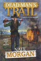 Nate Morgan - Dead Man&#039;s Trail
