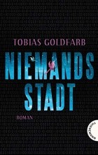 Tobias Goldfarb - Niemandsstadt