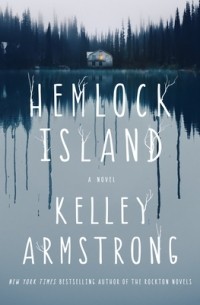 Келли Армстронг - Hemlock Island