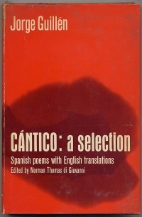 Хорхе Гильен - Cántico. A Selection