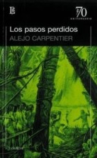 Alejo  Carpentier - Los pasos perdidos