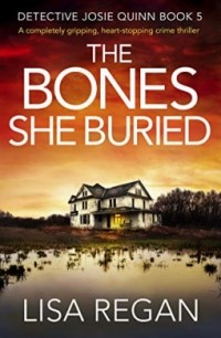 Lisa Regan - The Bones She Buried