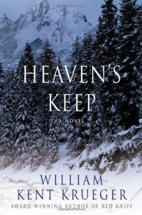 Уильям Кент Крюгер - Heaven's Keep