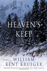 Уильям Кент Крюгер - Heaven's Keep