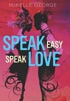 McKelle George - Speak Easy, Speak Love