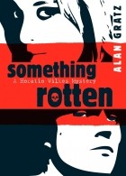 Alan M. Gratz - Something Rotten