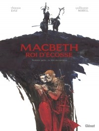  - Macbeth, roi d'Écosse - Tome 1