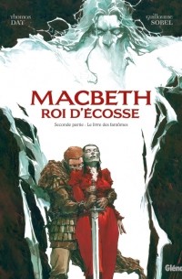  - Macbeth, roi d'Écosse - Tome 2