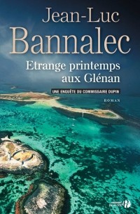 Жан-Люк Банналек - Etrange printemps aux Glenan