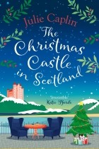 Джули Кэплин - The Christmas Castle in Scotland