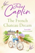 Джули Кэплин - The French Chateau Dream