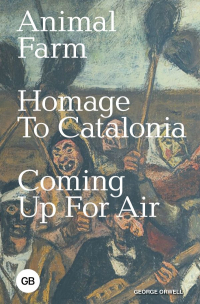 Джордж Оруэлл - Animal Farm. Homage to Catalonia. Coming Up for Air (сборник)