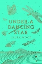 Лора Вуд - Under a Dancing Star