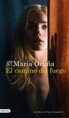 Мария Орунья - El camino del fuego