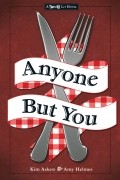  - Anyone But You