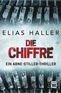 Элиас Халлер - Die Chiffre