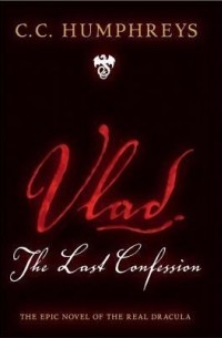 Крис Хамфрис - Vlad: The Last Confession