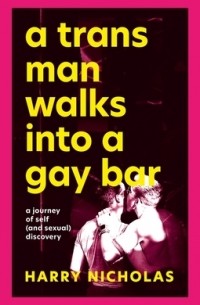 A Trans Man Walks Into a Gay Bar