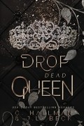 Drop Dead Queen