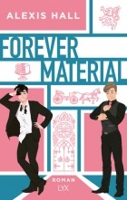 Алексис Холл - Forever Material