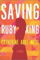 Catherine Adel West - Saving Ruby King