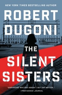 Роберт Дугони - The Silent Sisters