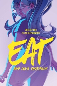  - Eat, and Love Yourself