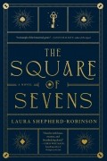 Лора Шепард-Робинсон - The Square of Sevens