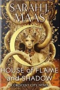 Sarah J. Maas - House of Flame and Shadow