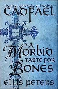 Эллис Питерс - A Morbid Taste for Bones