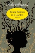 Делия Шерман - Young Woman in a Garden
