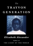 Элизабет Александр - The Trayvon Generation