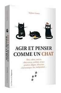Стефан Гарнье - Agir et penser comme un chat