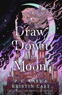 Филис Кристина Каст, Кристин Каст - Draw Down the Moon