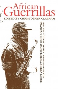 Christopher Clapham - African Guerrillas
