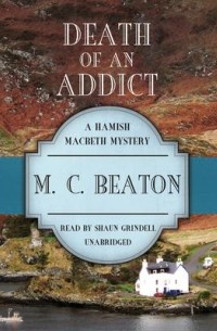 M. C. Beaton  - Death of an Addict
