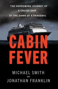  - Cabin Fever: The Harrowing Journey of a Cruise Ship at the Dawn of a Pandemic