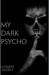 My Dark Psycho