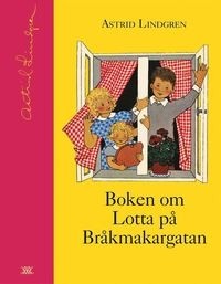 Atrid Lindgren - Boken om Lotta på Bråkmakargatan